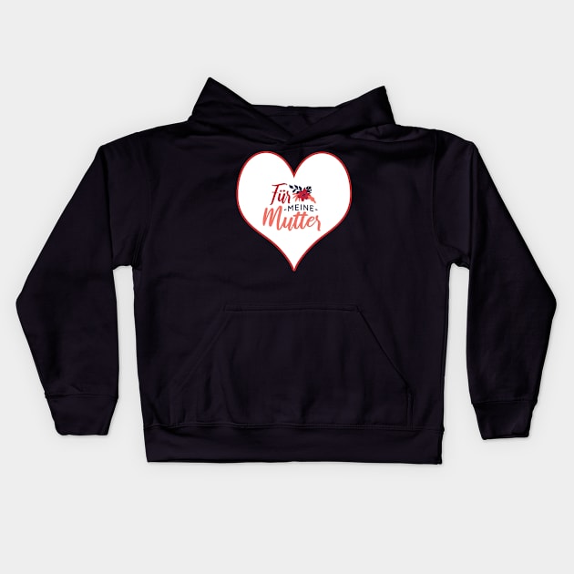 Für meine Mutter Kids Hoodie by DePit DeSign